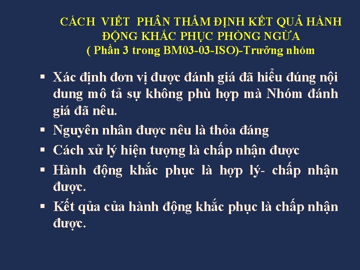 CÁCH VIẾT PH N THẨM ĐỊNH KẾT QUẢ HÀNH ĐỘNG KHẮC PHỤC PHÒNG NGỪA