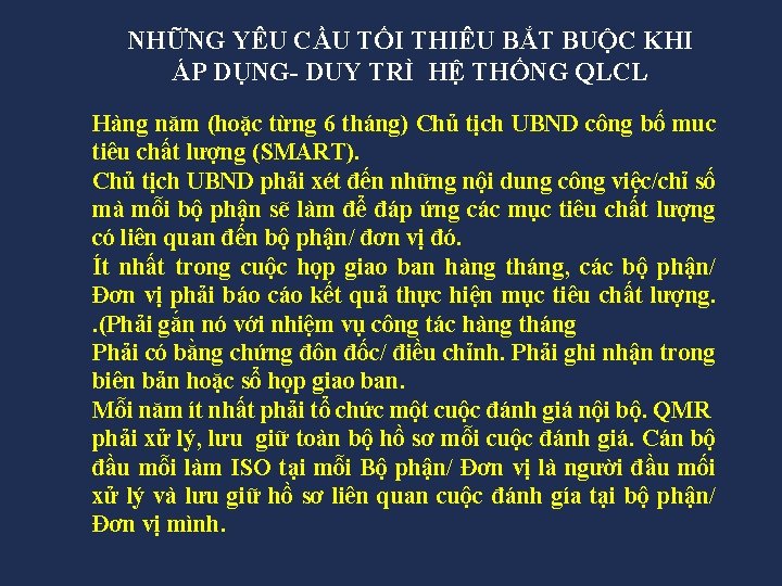 NHỮNG YÊU CẦU TỐI THIÊU BẮT BUỘC KHI ÁP DỤNG- DUY TRÌ HỆ THỐNG