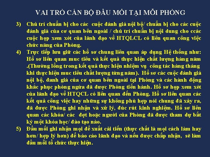 VAI TRÒ CÁN BỘ ĐẦU MỐI TẠI MỖI PHÒNG 3) Chủ trì chuẩn bị