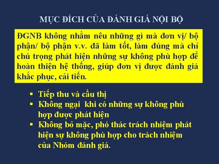 MỤC ĐÍCH CỦA ĐÁNH GIÁ NỘI BỘ ĐGNB không nhằm nêu những gì mà