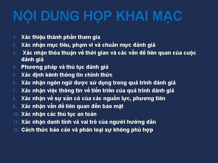 NỘI DUNG HỌP KHAI MẠC 1. 2. 3. 4. 5. 6. 7. 8. 9.