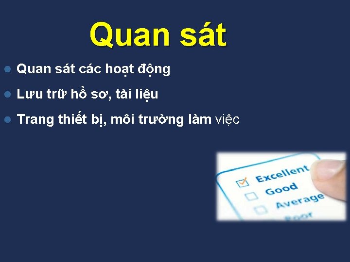 Quan sát l Quan sát các hoạt động l Lưu trữ hồ sơ, tài