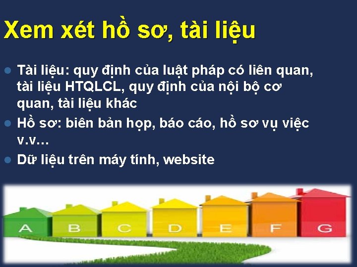 Xem xét hồ sơ, tài liệu Tài liệu: quy định của luật pháp có