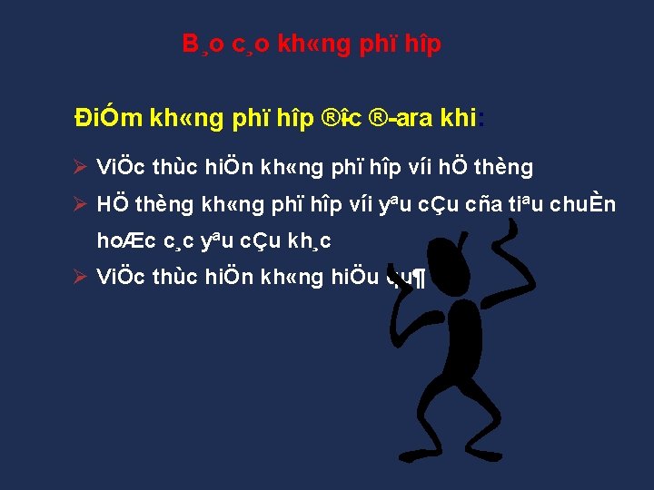 B¸o c¸o kh «ng phï hîp ĐiÓm kh «ng phï hîp ® îc ®