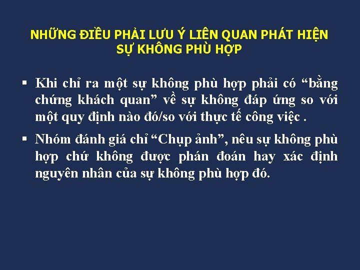 NHỮNG ĐIỀU PHẢI LƯU Ý LIÊN QUAN PHÁT HIỆN SỰ KHÔNG PHÙ HỢP §