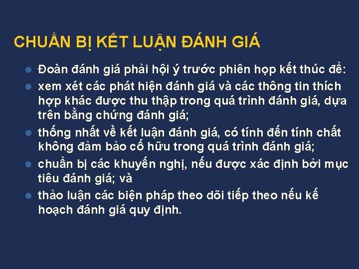 CHUẨN BỊ KẾT LUẬN ĐÁNH GIÁ l l l Đoàn đánh giá phải hội