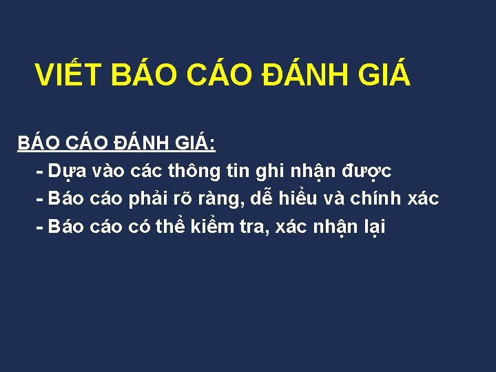 VIẾT BÁO CÁO ĐÁNH GIÁ: Dựa vào các thông tin ghi nhận được Báo