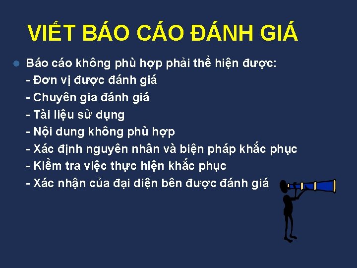 VIẾT BÁO CÁO ĐÁNH GIÁ l Báo cáo không phù hợp phải thể hiện