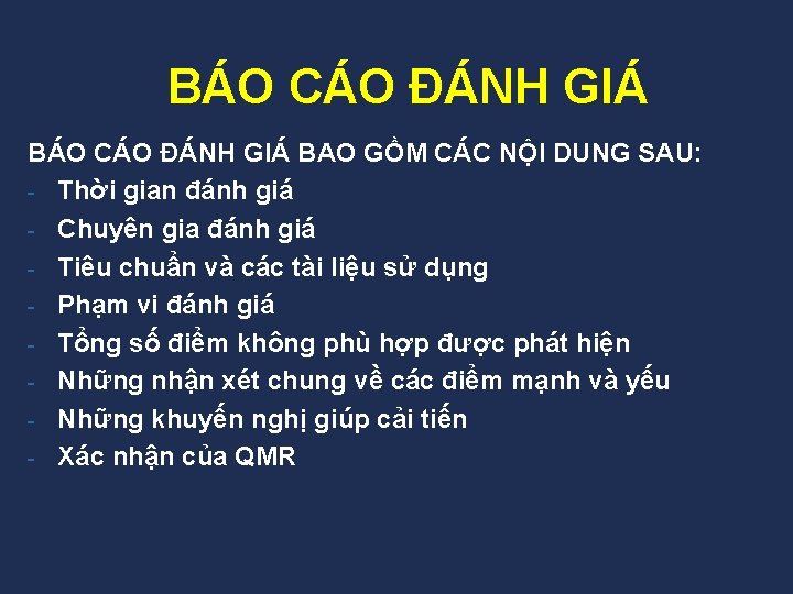 BÁO CÁO ĐÁNH GIÁ BAO GỒM CÁC NỘI DUNG SAU: - Thời gian đánh