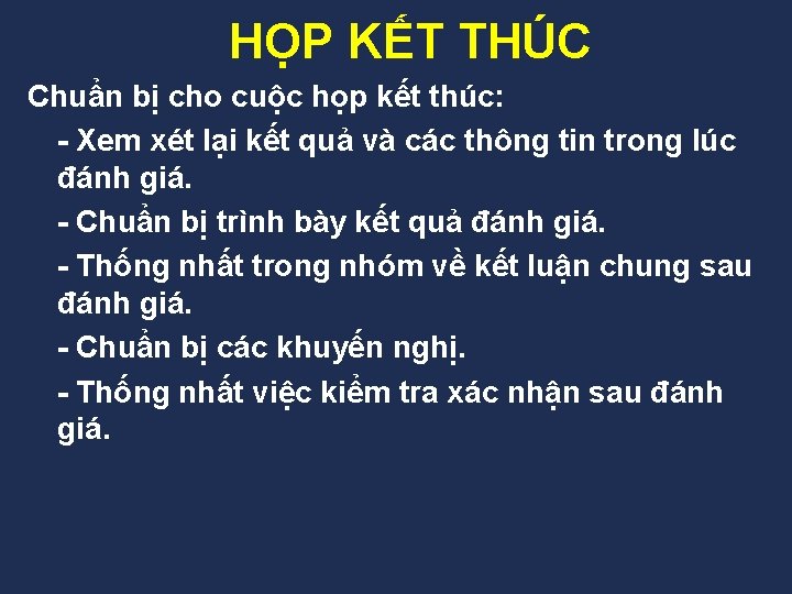 HỌP KẾT THÚC Chuẩn bị cho cuộc họp kết thúc: Xem xét lại kết