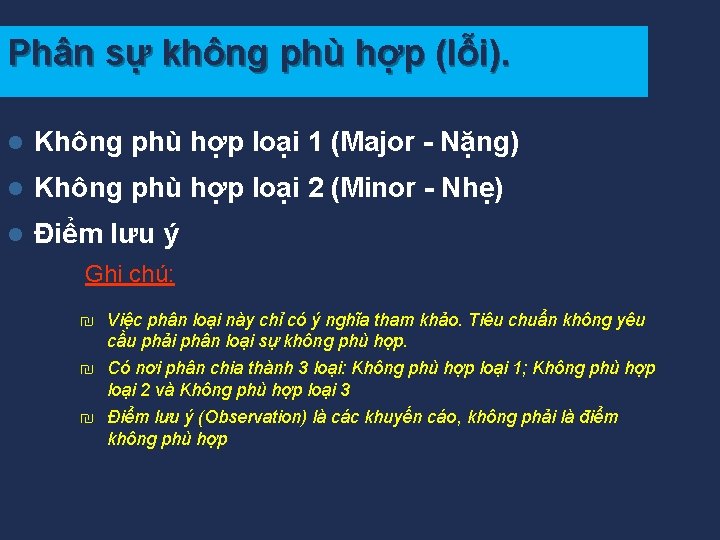 Phân sự không phù hợp (lỗi). l Không phù hợp loại 1 (Major Nặng)