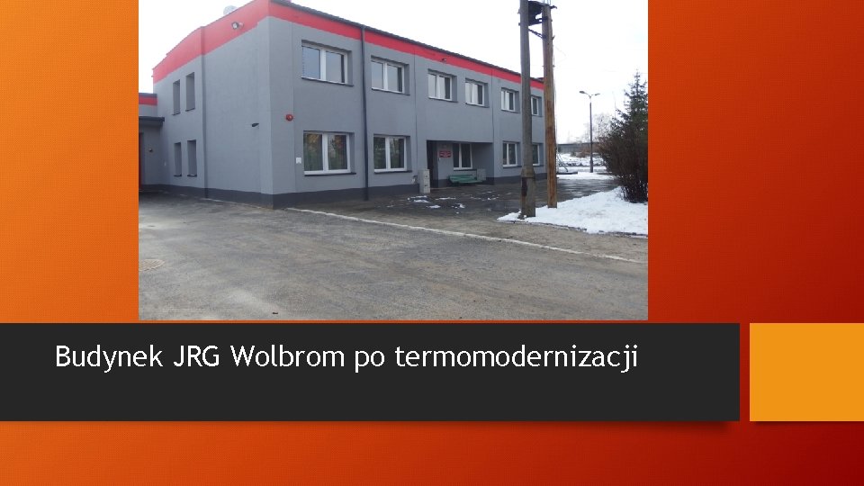 Budynek JRG Wolbrom po termomodernizacji 