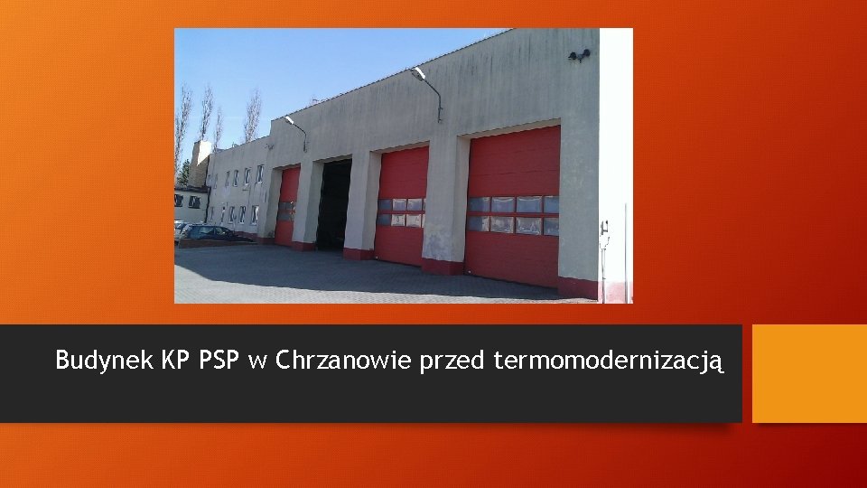 Budynek KP PSP w Chrzanowie przed termomodernizacją 