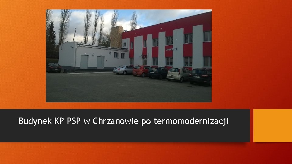 Budynek KP PSP w Chrzanowie po termomodernizacji 