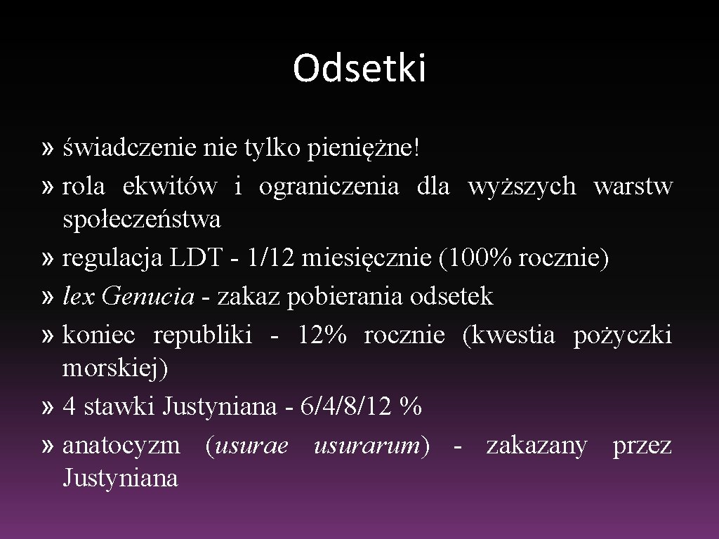 Odsetki » świadczenie tylko pieniężne! » rola ekwitów i ograniczenia dla wyższych warstw społeczeństwa