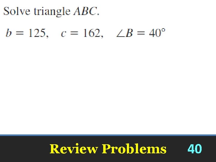Review Problems 40 