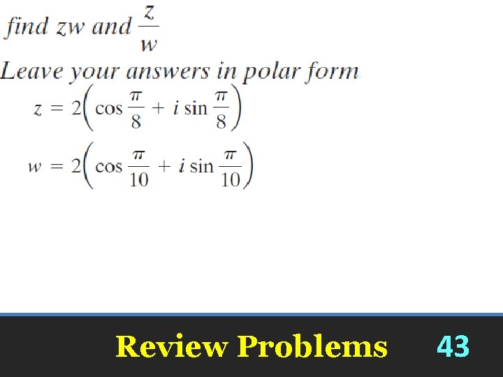 Review Problems 43 