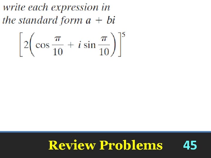 Review Problems 45 