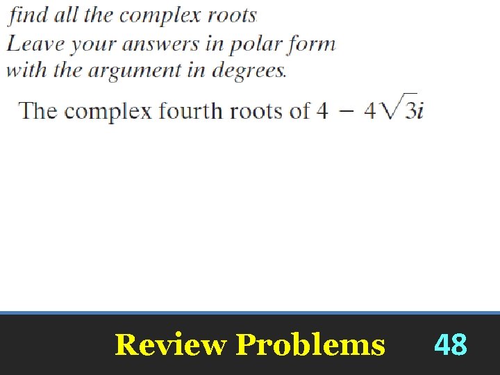 Review Problems 48 