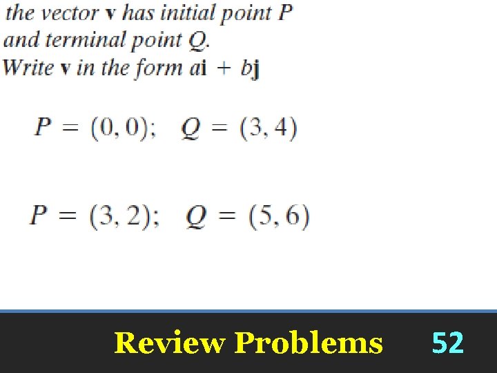 Review Problems 52 
