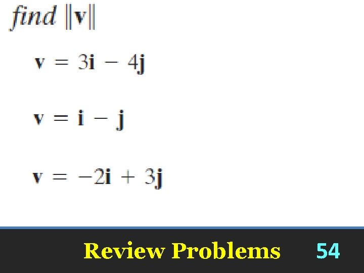 Review Problems 54 