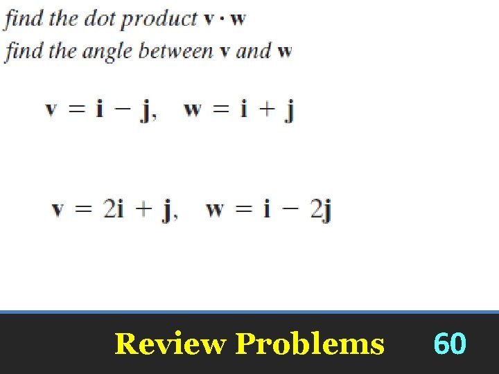 Review Problems 60 