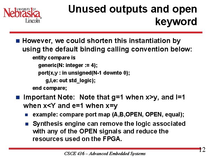 Unused outputs and open keyword n However, we could shorten this instantiation by using