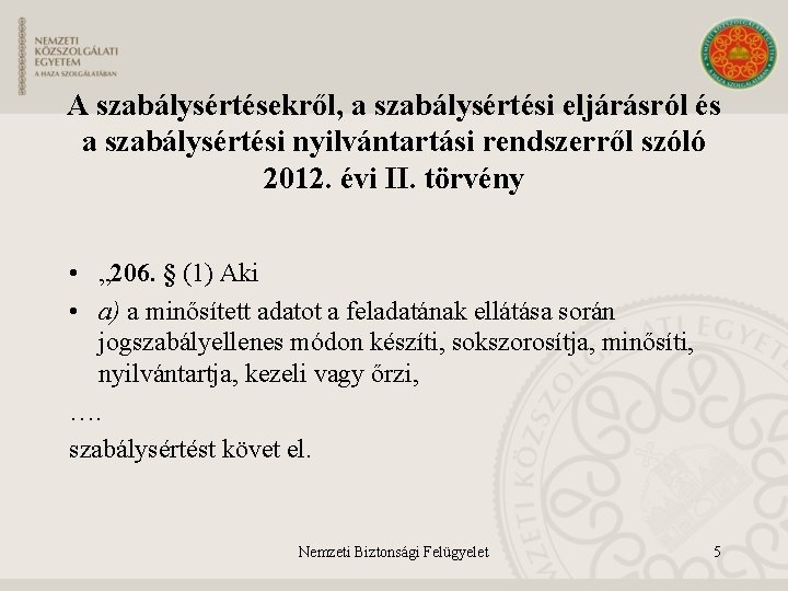 A szabálysértésekről, a szabálysértési eljárásról és a szabálysértési nyilvántartási rendszerről szóló 2012. évi II.