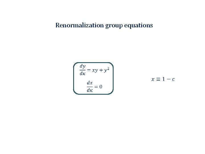 Renormalization group equations 