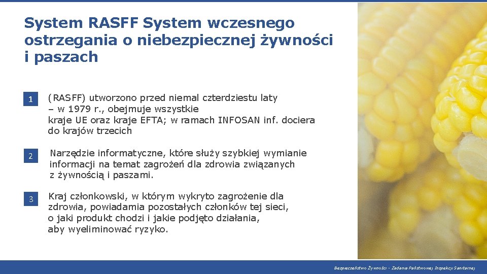 System RASFF System wczesnego ostrzegania o niebezpiecznej żywności i paszach 1 (RASFF) utworzono przed System RASFF System wczesnego ostrzegania o niebezpiecznej żywności i paszach 1 (RASFF) utworzono przed