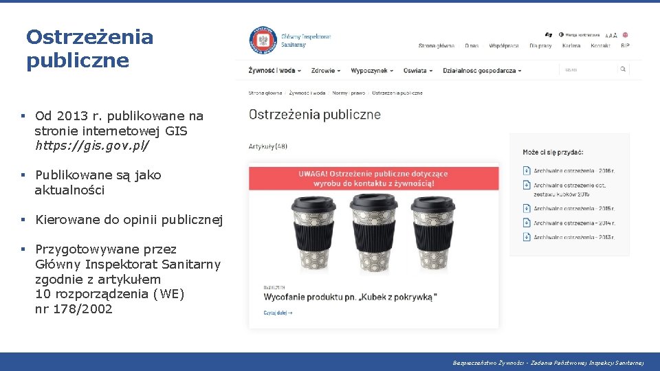 Ostrzeżenia publiczne § Od 2013 r. publikowane na stronie internetowej GIS https: //gis. gov. Ostrzeżenia publiczne § Od 2013 r. publikowane na stronie internetowej GIS https: //gis. gov.