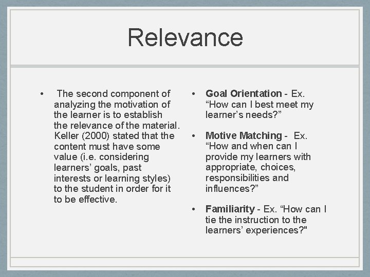 Relevance • The second component of analyzing the motivation of the learner is to