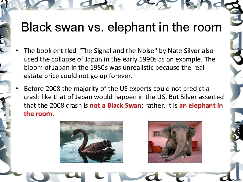 Black swan vs. elephant in the room • The book entitled "The Signal and