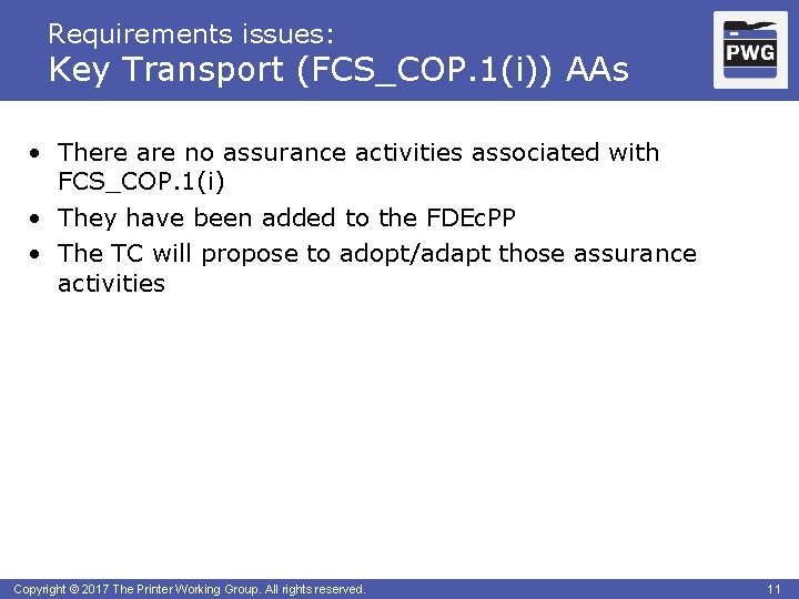 Requirements issues: Key Transport (FCS_COP. 1(i)) AAs • There are no assurance activities associated