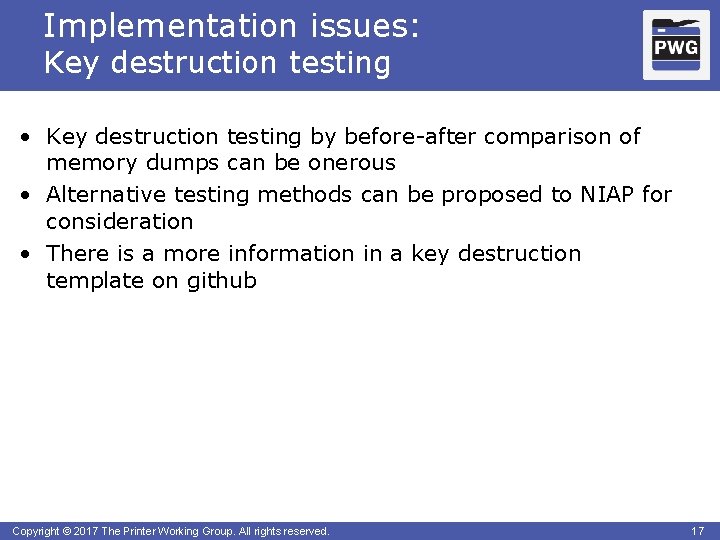 Implementation issues: Key destruction testing • Key destruction testing by before-after comparison of memory