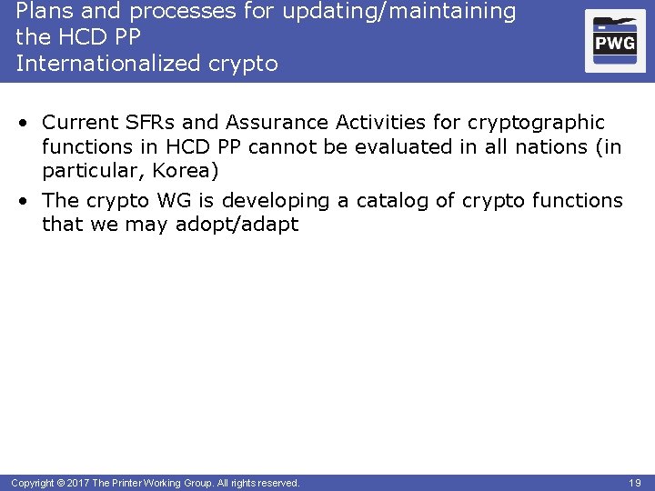 Plans and processes for updating/maintaining the HCD PP Internationalized crypto • Current SFRs and