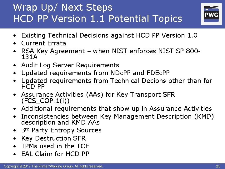 Wrap Up/ Next Steps HCD PP Version 1. 1 Potential Topics • Existing Technical