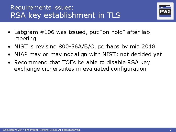 Requirements issues: RSA key establishment in TLS • Labgram #106 was issued, put “on