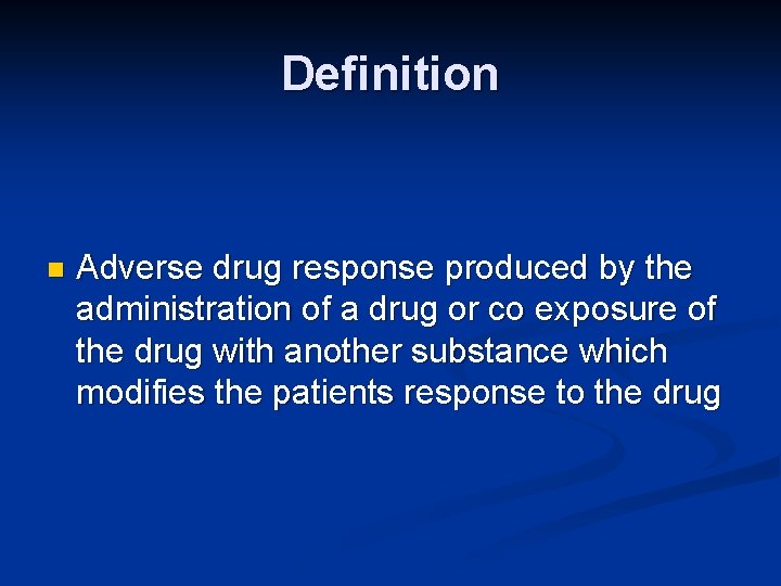 Definition n Adverse drug response produced by the administration of a drug or co