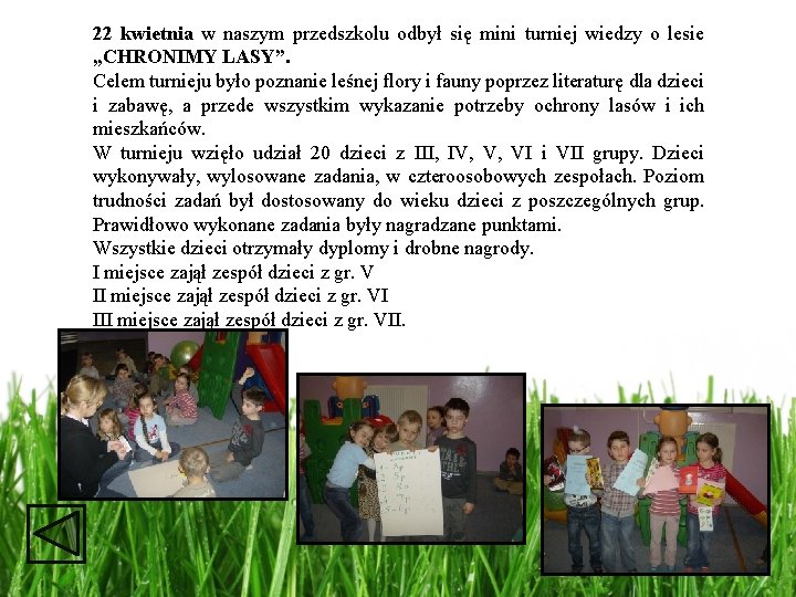 22 kwietnia w naszym przedszkolu odbył się mini turniej wiedzy o lesie „CHRONIMY LASY”.