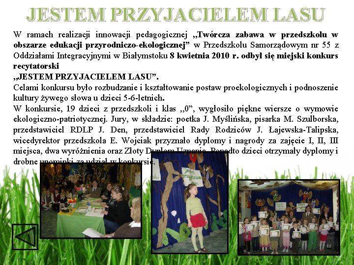 JESTEM PRZYJACIELEM LASU W ramach realizacji innowacji pedagogicznej , , Twórcza zabawa w przedszkolu