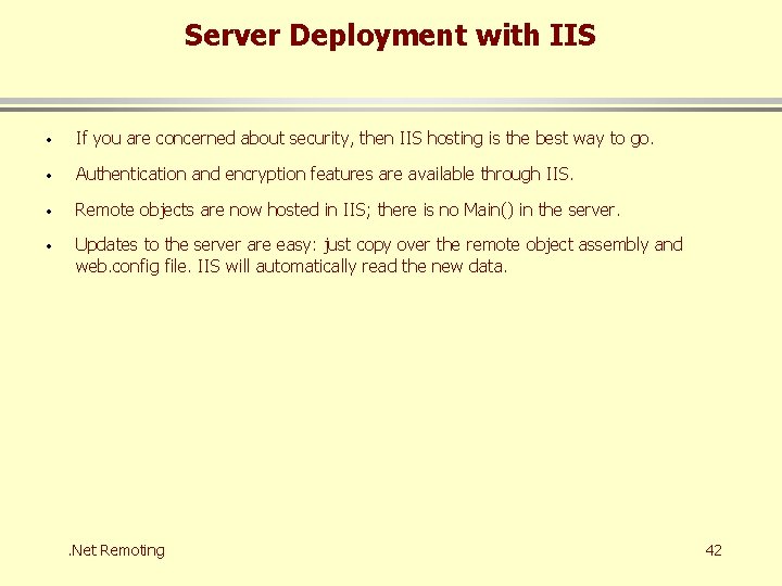 Server Deployment with IIS · If you are concerned about security, then IIS hosting