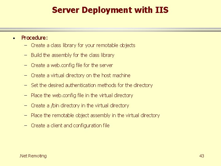Server Deployment with IIS · Procedure: – Create a class library for your remotable