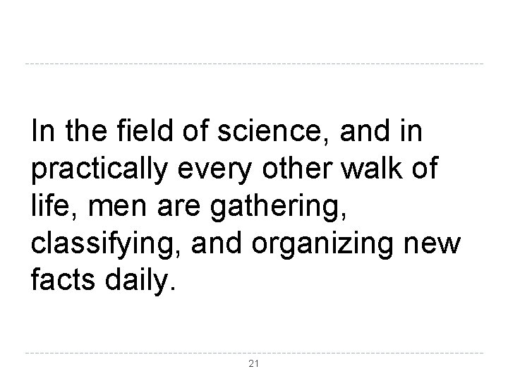 In the field of science, and in practically every other walk of life, men