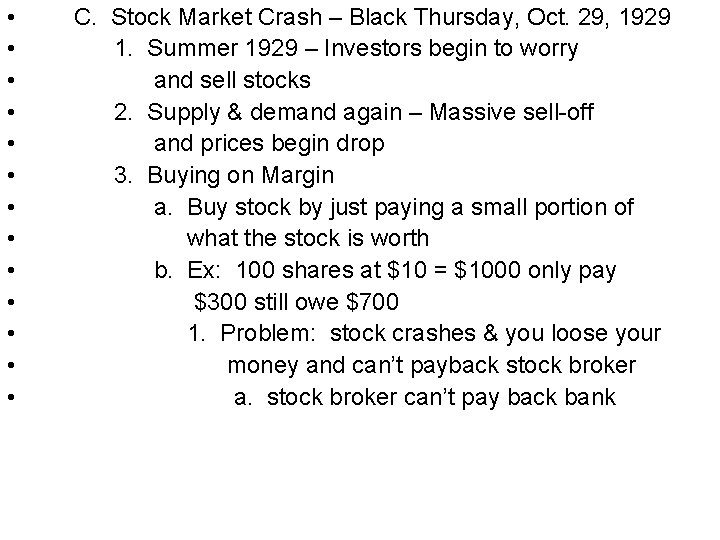  • • • • C. Stock Market Crash – Black Thursday, Oct. 29,