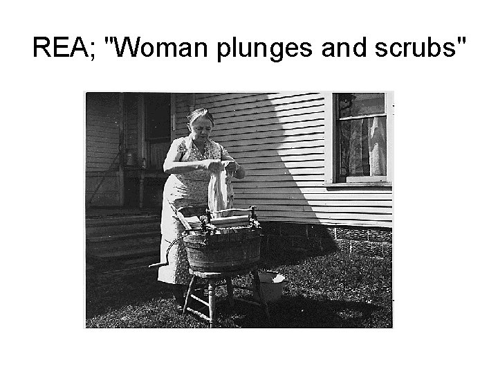 REA; "Woman plunges and scrubs" 