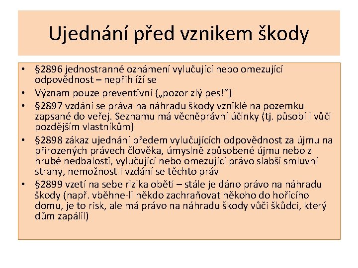 Ujednání před vznikem škody • § 2896 jednostranné oznámení vylučující nebo omezující odpovědnost –