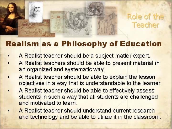 Role of the Teacher Realism as a Philosophy of Education • • • A