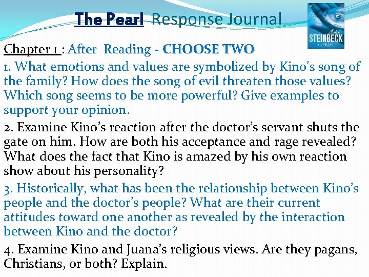 The Pearl Response Journal Chapter 1 : After Reading - CHOOSE TWO 1. What