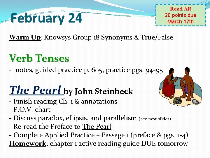February 24 Read AR 20 points due March 17 th Warm Up: Knowsys Group